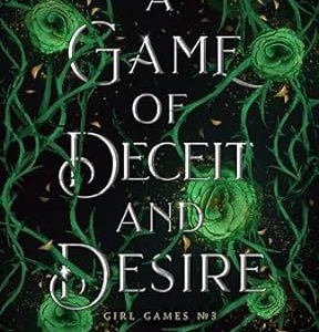 A Game of Deceit and Desire” (Girl Games #3) by Ruby Roe (ARC Review) –  Courtney Reads Romance